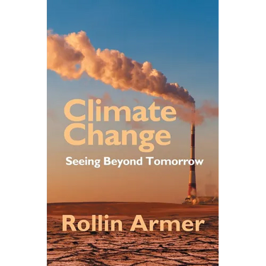 Climate Change: Seeing Beyond Tomorrow