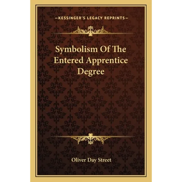 Symbolism Of The Entered Apprentice Degree