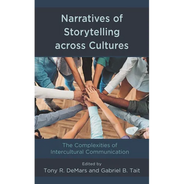 Narratives of Storytelling Across Cultures: The Complexities of Intercultural Communication