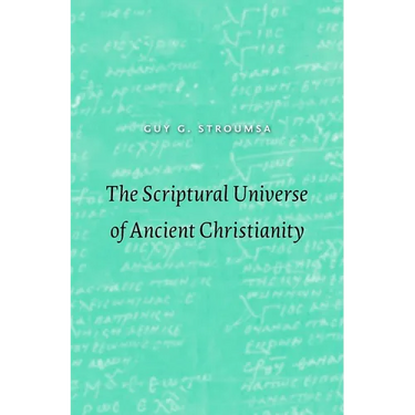 The Scriptural Universe of Ancient Christianity