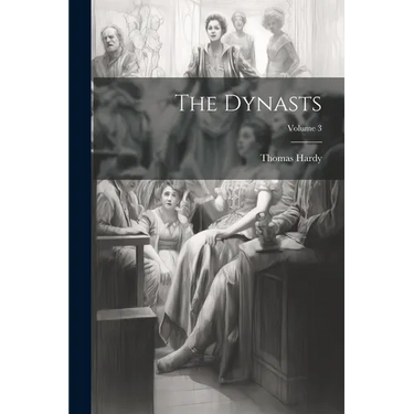 The Dynasts; Volume 3