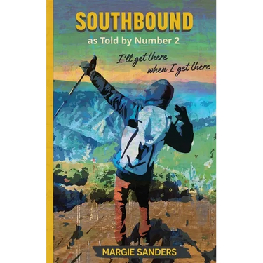 Southbound as Told by Number 2: I'll Get There When I Get There