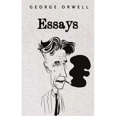 Essays: George Orwell