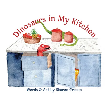 Dinosaurs in My Kitchen