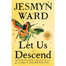 Let Us Descend (Oprah's Book Club)