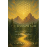 The Way of the Resonant Path: Healing Through Presence and the Spine