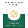 Ashtanga Yoga Vinyasa: Movement, Breath, and Posture in the Primary Series