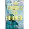 The Bridges I've Burned: A Small Town Opposites Attract Rockstar Romance