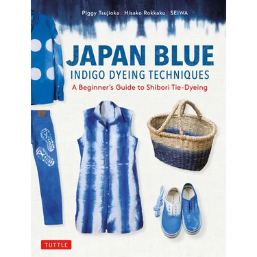 Japan Blue Indigo Dyeing Techniques: A Beginner's Guide to Shibori Tie-Dyeing