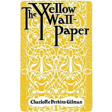 The Yellow Wallpaper