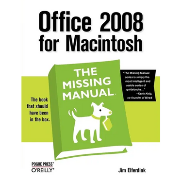 Office 2008 for Macintosh: The Missing Manual