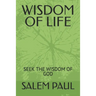 Wisdom of Life: Seek the Wisdomof God