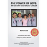 The Power of Love: my victory over breast cancer