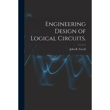 Engineering Design of Logical Circuits.