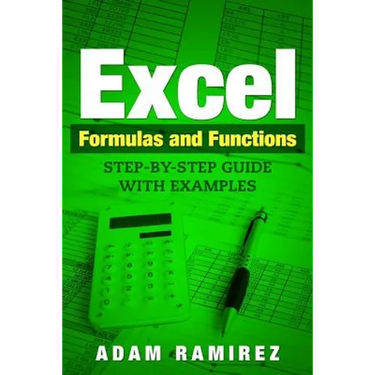 Excel Formulas and Functions: Step-By-Step Guide with Examples