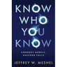 Know Who You Know: Connect Deeply, Succeed Fully