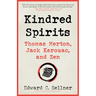 Kindred Spirits: Thomas Merton, Jack Kerouac, and Zen