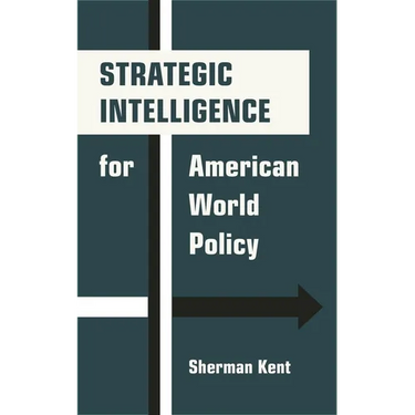 Strategic Intelligence for American World Policy