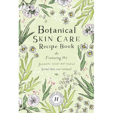 Botanical Skin Care Recipe Book