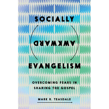Socially Awkward Evangelism: Overcoming Fears in Sharing the Gospel