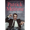 Patrick Melrose: The Novels