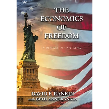 The Economics of Freedom: In Defense of Capitalism