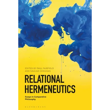 Relational Hermeneutics: Essays in Comparative Philosophy