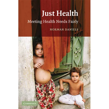 Just Health: Meeting Health Needs Fairly