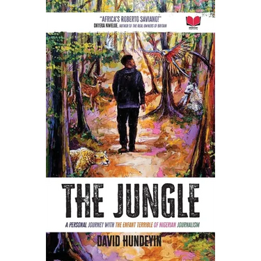 The Jungle: A Personal Journey with the Enfant Terrible of Nigerian Journalism