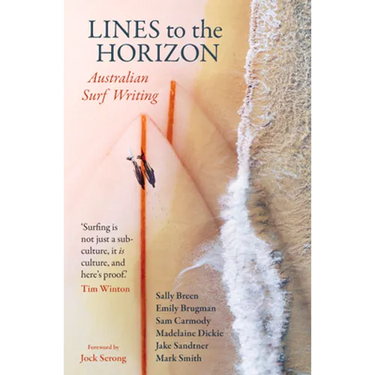 Lines to the Horizon: Australian Surf Writing