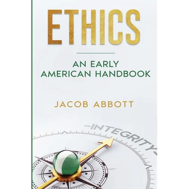 Ethics: An Early American Handbook