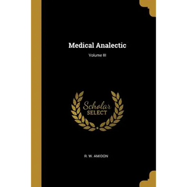 Medical Analectic; Volume III