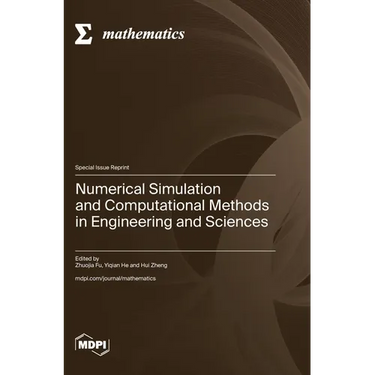 Numerical Simulation and Computational Methods in Engineering and Sciences
