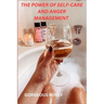 The Power of Self-Care and Anger Management