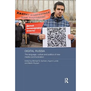 Digital Russia: The Language, Culture and Politics of New Media Communication