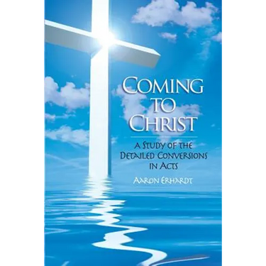 Coming to Christ: A Study of the Detailed Conversions in Acts