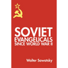 Soviet Evangelicals since World War II