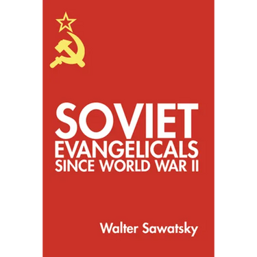 Soviet Evangelicals since World War II