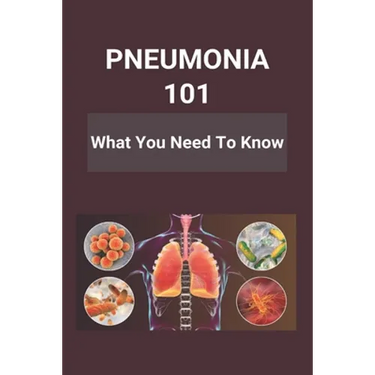 Pneumonia 101: What You Need To Know: Pneumonia Symptoms In Babies