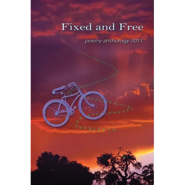 Fixed and Free: poetry anthology 2011