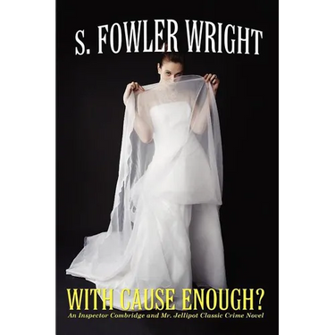 With Cause Enough?: An Inspector Combridge and Mr. Jellipot Classic Crime Novel