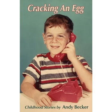 Cracking An Egg: Childhood Stories