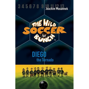 The Wild Soccer Bunch, Book 2, Diego the Tornado
