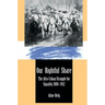 Our Rightful Share: The Afro-Cuban Struggle for Equality, 1886-1912