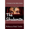A Portrait of the Bride: The Shulamite