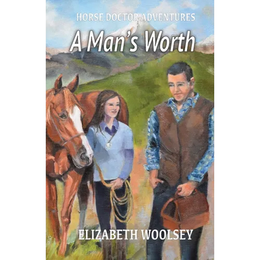 A Man's Worth Horse Doctor Adventures
