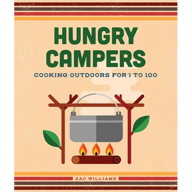 Hungry Campers, New Edition: Cooking Outdoors for 1 to 100