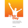 24HrDay: A Cancer Survivor's Raw Journey into Healing, Hope, and Human Potential