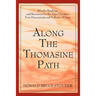 Along The Thomasine Path: Rituals, Readings, and Resources for the Post-Christian, Post-Denominational Follower of Jesus.