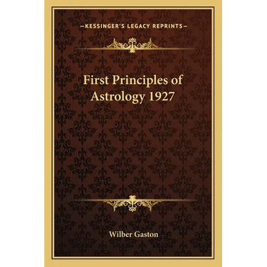 First Principles of Astrology 1927